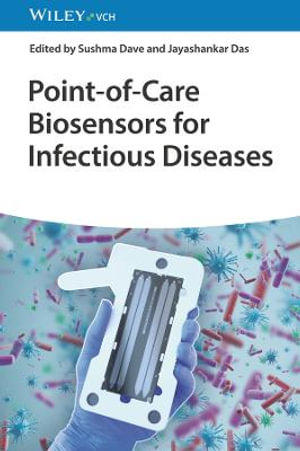 Point-of-Care Biosensors for Infectious Diseases - Sushma Dave