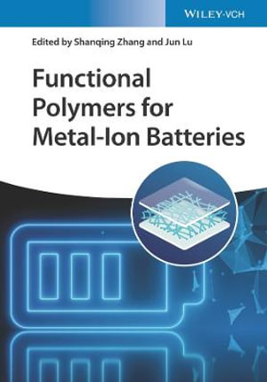 Functional Polymers for Metal-ion Batteries - Shanqing Zhang