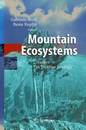 Mountain Ecosystems : Studies in Treeline Ecology - Gabriele Broll