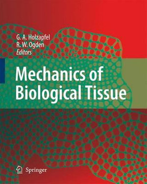 Mechanics of Biological Tissue - G. A. Holzapfel