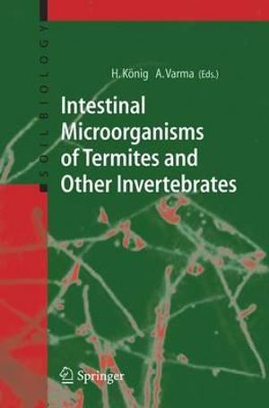 Intestinal Microorganisms of Termites and Other Invertebrates : Soil Biology - Helmut KÃ¶nig