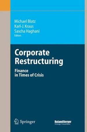 Corporate Restructuring : Finance in Times of Crisis - Michael Blatz