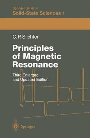 Principles of Magnetic Resonance : Springer Series in Solid-state Sciences - Charles P. Slichter