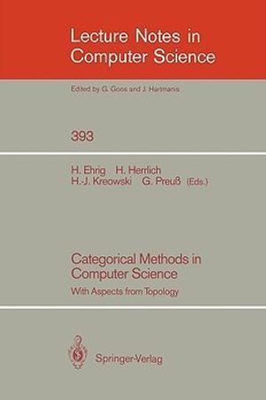 Categorical Methods in Computer Science : With Aspects from Topology - Hartmut Ehrig