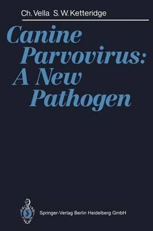 Canine Parvovirus : A New Pathogen - Cherelyn Vella