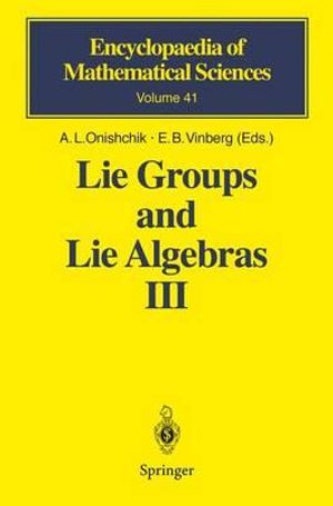 Lie Groups and Lie Algebras III : Structure of Lie Groups and Lie Algebras - V.V. Gorbatsevich