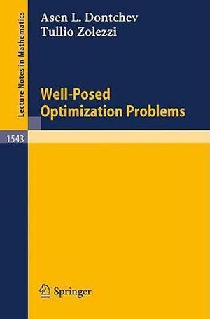 Well-Posed Optimization Problems : Lecture Notes in Mathematics - Asen L. Dontchev