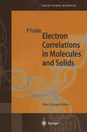 Electron Correlations in Molecules and Solids : Springer Series in Solid-State Sciences - Peter Fulde