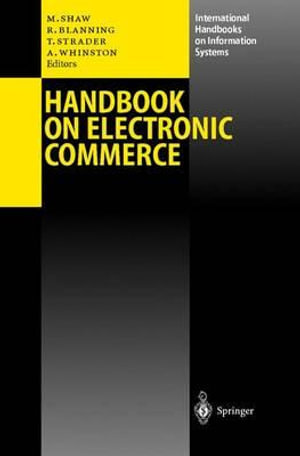 Handbook on Electronic Commerce : International Handbooks on Information Systems - Michael Shaw