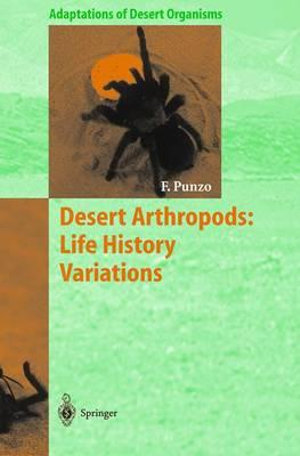 Desert Arthropods : Life History Variations - Fred Punzo