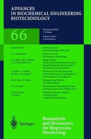 Bioanalysis and Biosensors for Bioprocess Monitoring : Advances In Biochemical Engineering/Biotechnology - Bernhard Sonnleitner