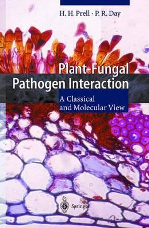 Plant-Fungal Pathogen Interaction : A Classical and Molecular View - Hermann H. Prell