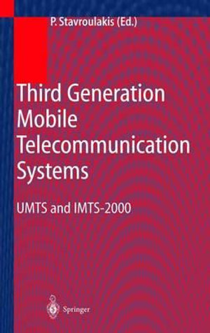 Third Generation Mobile Telecommunication Systems : Umts and Imt-2000 - Peter Stavroulakis