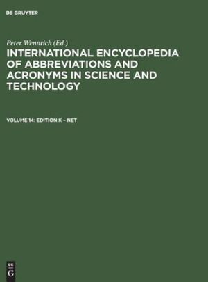 International Encyclopedia of Abbreviations and Acronyms in Science and Technology, Volume 14, Edition K - Net : International Encyclopedia of Abbreviations & Acronyms in Science & Technology (2 Vol.) - Peter Wennrich