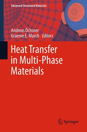 Heat Transfer in Multi-Phase Materials : Advanced Structured Materials : Book 2 - Andreas Öchsner