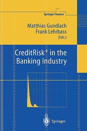 CreditRisk+ in the Banking Industry : Springer Finance - Matthias Gundlach