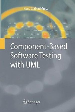 Component-Based Software Testing with UML - Hans-Gerhard Gross