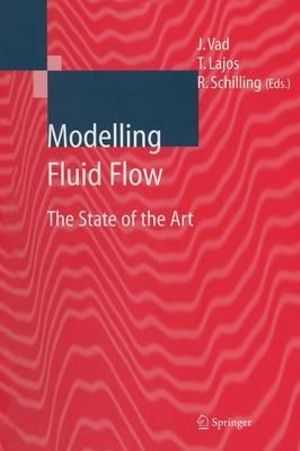 Modelling Fluid Flow : The State of the Art - JÃ¡nos Vad