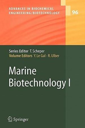 Marine Biotechnology I : Advances in Biochemical Engineering/Biotechnology - Yves Le Gal