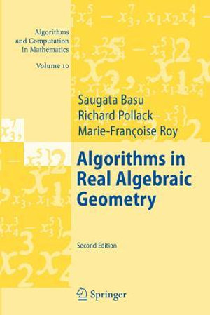 Algorithms in Real Algebraic Geometry : Algorithms and Computation in Mathematics - Saugata Basu