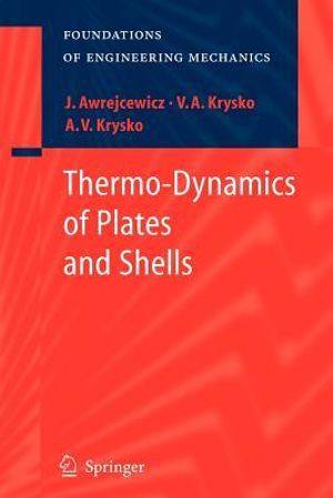 Thermo-Dynamics of Plates and Shells : Foundations of Engineering Mechanics - Jan Awrejcewicz