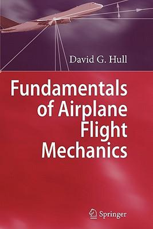 Fundamentals of Airplane Flight Mechanics - David G. Hull