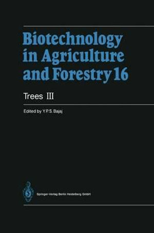 Trees III : Biotechnology in Agriculture and Forestry - Y. P. S. Bajaj