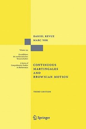 Continuous Martingales and Brownian Motion : Grundlehren der mathematischen Wissenschaften - Daniel Revuz