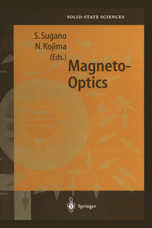 Magneto-Optics : Springer Series in Solid-State Sciences - Satoru Sugano