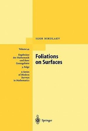 Foliations on Surfaces : Ergebnisse der Mathematik und ihrer Grenzgebiete. 3. Folge / A Series of Modern Surveys in Mathematics - Igor Nikolaev