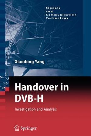 Handover in DVB-H : Investigations and Analysis - Xiaodong Yang