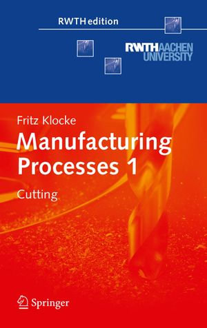 Manufacturing Processes 1 : Cutting - Fritz Klocke