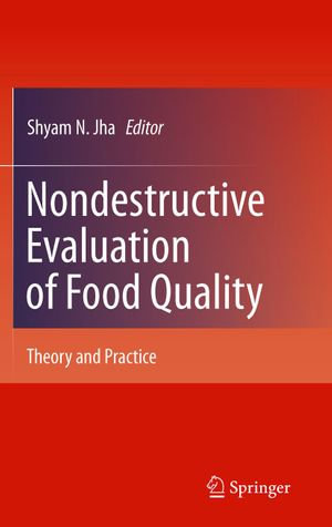 Nondestructive Evaluation of Food Quality : Theory and Practice - Shyam N. Jha