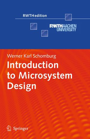 Introduction to Microsystem Design : RWTHedition : Book 1 - Werner Karl Schomburg