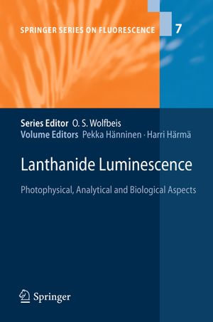 Lanthanide Luminescence : Photophysical, Analytical and Biological Aspects - Harri Härmä