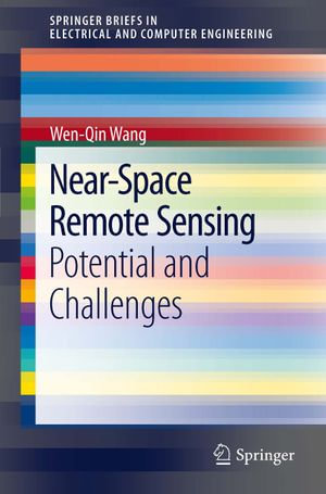 Near-Space Remote Sensing : Potential and Challenges - Wen-Qin Wang