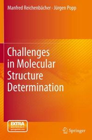 Challenges in Molecular Structure Determination - Manfred Reichenbächer