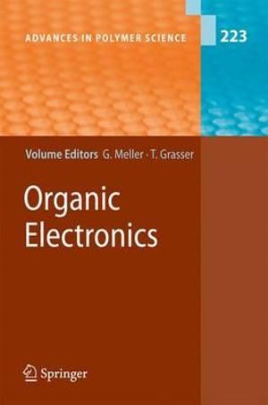 Organic Electronics : Advances in Polymer Science - Gregor Meller