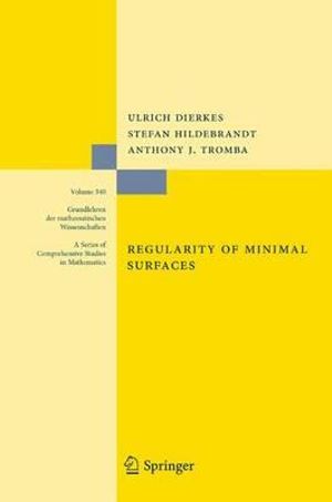 Regularity of Minimal Surfaces : Grundlehren Der Mathematischen Wissenschaften - Ulrich Dierkes