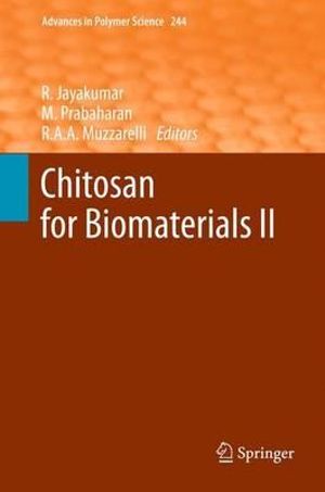 Chitosan for Biomaterials II : Advances in Polymer Science - Rangasamy Jayakumar