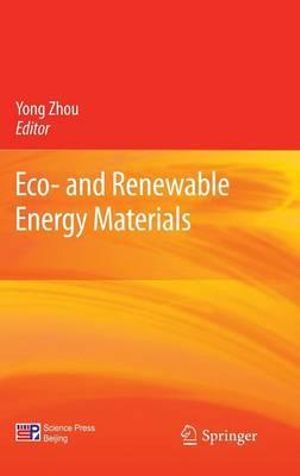 Eco- and Renewable Energy Materials - Yong Zhou