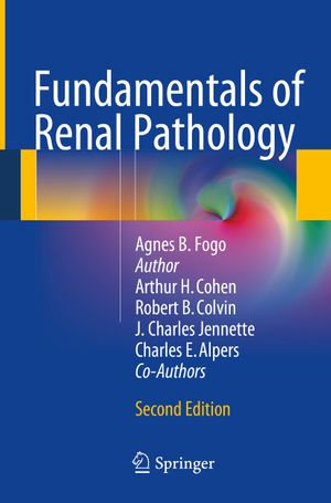 Fundamentals of Renal Pathology - Arthur H. Cohen