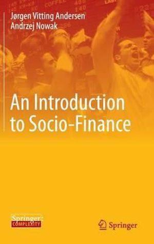 An Introduction to Socio-Finance - Jørgen Vitting Andersen