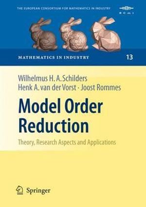 Model Order Reduction : Theory, Research Aspects and Applications - Wilhelmus H. Schilders