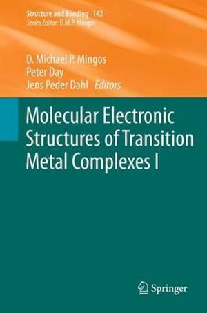 Molecular Electronic Structures of Transition Metal Complexes I : Structure and Bonding - David Michael P. Mingos