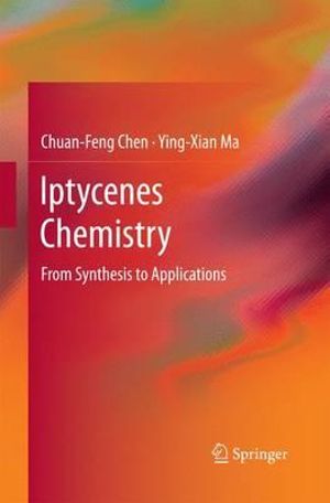 Iptycenes Chemistry : From Synthesis to Applications - Chuan-Feng Chen