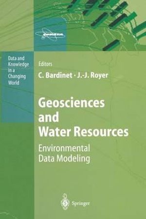 Geosciences and Water Resources : Environmental Data Modeling - Claude Bardinet