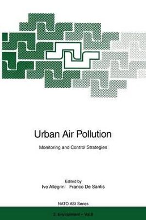 Urban Air Pollution : Monitoring and Control Strategies - Ivo Allegrini