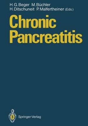 Chronic Pancreatitis : Research and Clinical Management - H.G. Beger