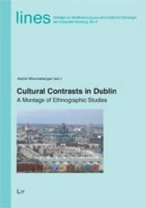 Cultural Contrasts in Dublin : A Montage of Ethnographic Studies - Astrid Wonneberger